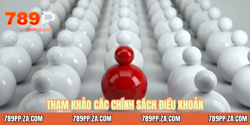 Tham khảo các chính sách điều khoản